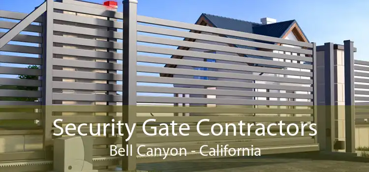 Security Gate Contractors Bell Canyon - California