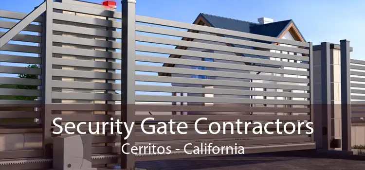 Security Gate Contractors Cerritos - California