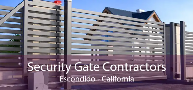 Security Gate Contractors Escondido - California