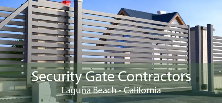 Security Gate Contractors Laguna Beach - California