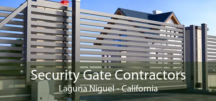 Security Gate Contractors Laguna Niguel - California