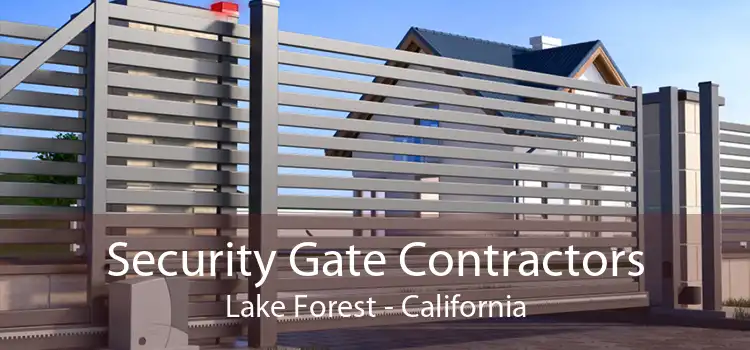 Security Gate Contractors Lake Forest - California