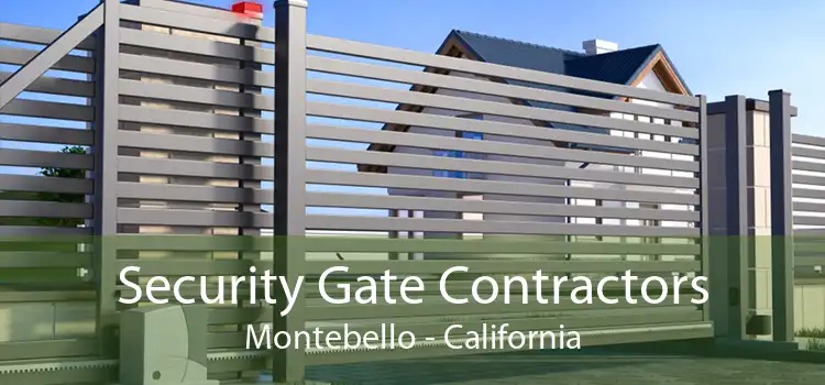 Security Gate Contractors Montebello - California