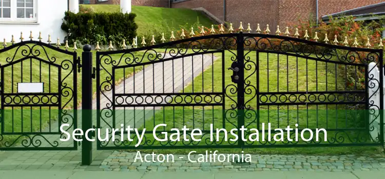 Security Gate Installation Acton - California