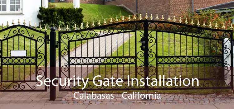 Security Gate Installation Calabasas - California