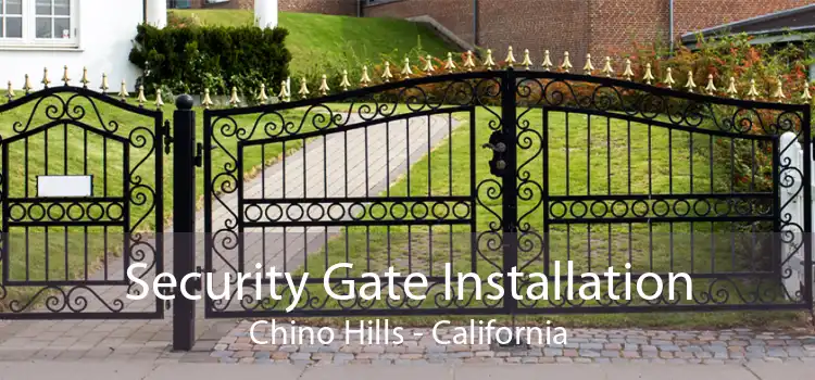 Security Gate Installation Chino Hills - California