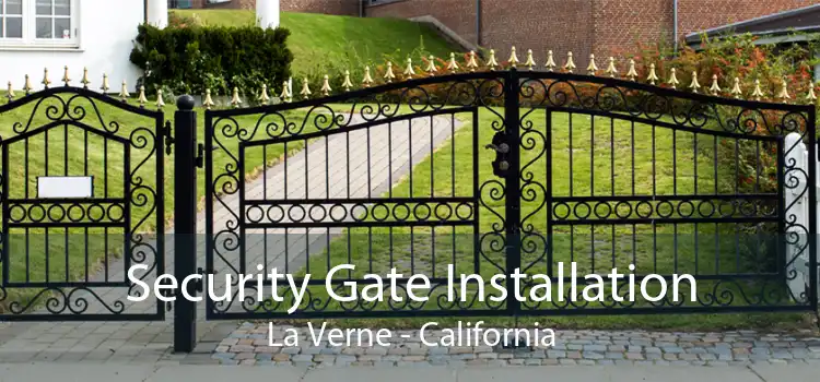 Security Gate Installation La Verne - California