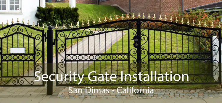 Security Gate Installation San Dimas - California