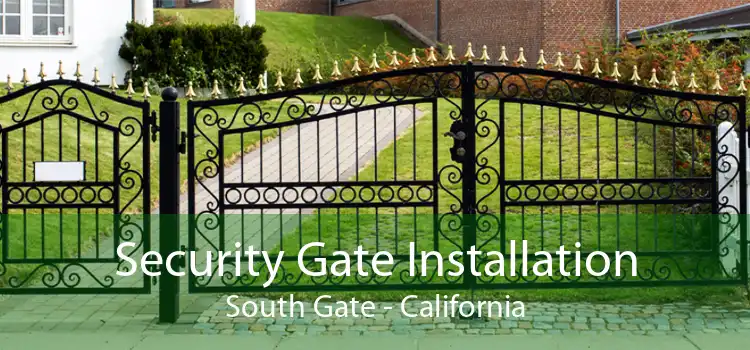 Security Gate Installation South Gate - California