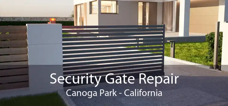 Security Gate Repair Canoga Park - California