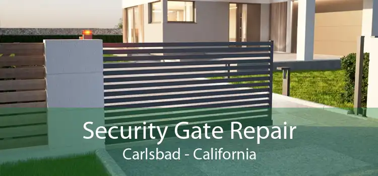 Security Gate Repair Carlsbad - California