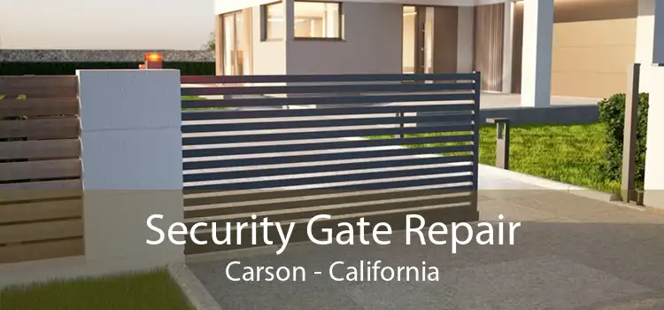 Security Gate Repair Carson - California