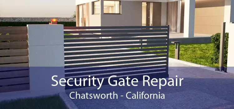 Security Gate Repair Chatsworth - California