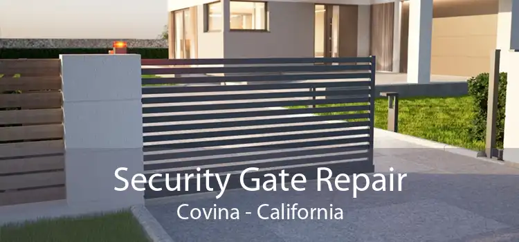 Security Gate Repair Covina - California