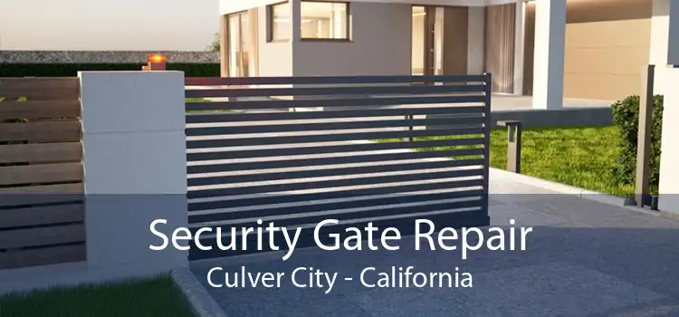 Security Gate Repair Culver City - California