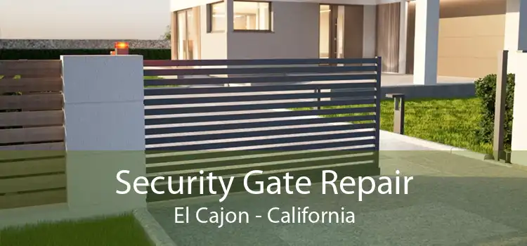 Security Gate Repair El Cajon - California