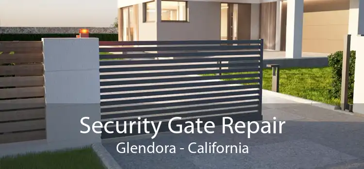 Security Gate Repair Glendora - California