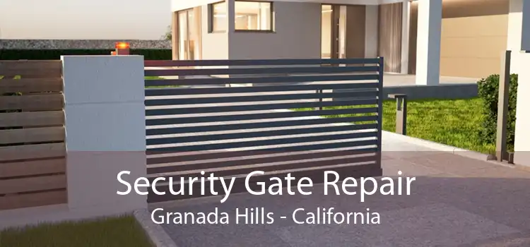 Security Gate Repair Granada Hills - California