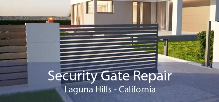 Security Gate Repair Laguna Hills - California