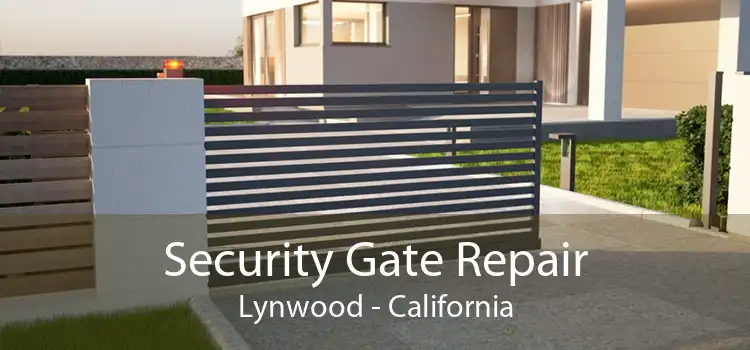 Security Gate Repair Lynwood - California