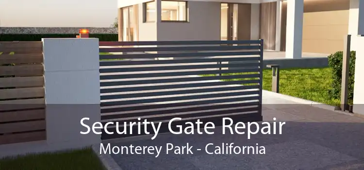 Security Gate Repair Monterey Park - California