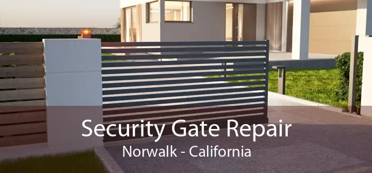 Security Gate Repair Norwalk - California