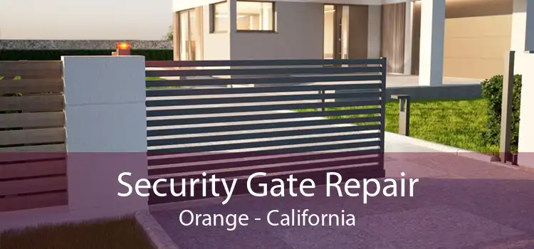 Security Gate Repair Orange - California