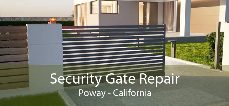 Security Gate Repair Poway - California