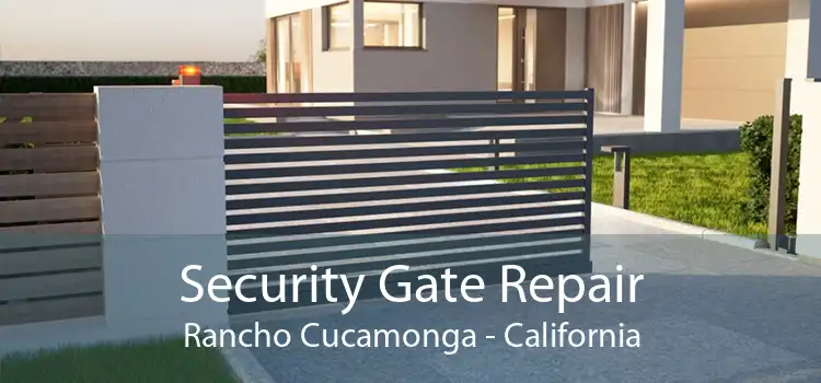 Security Gate Repair Rancho Cucamonga - California