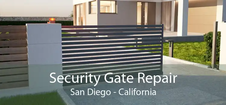 Security Gate Repair San Diego - California