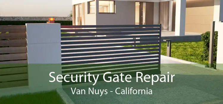 Security Gate Repair Van Nuys - California