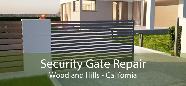 Security Gate Repair Woodland Hills - California