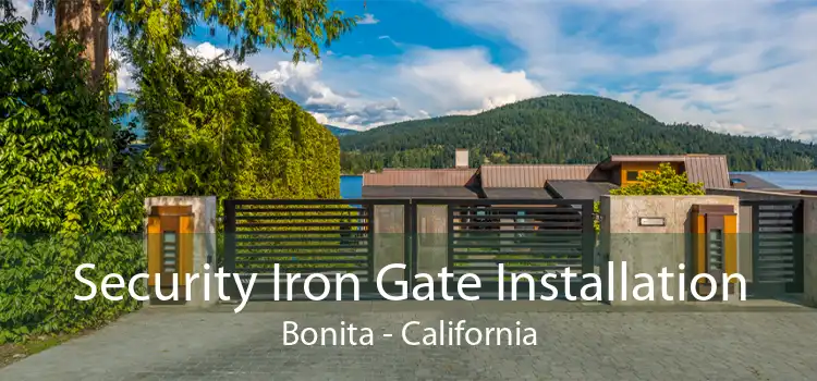 Security Iron Gate Installation Bonita - California