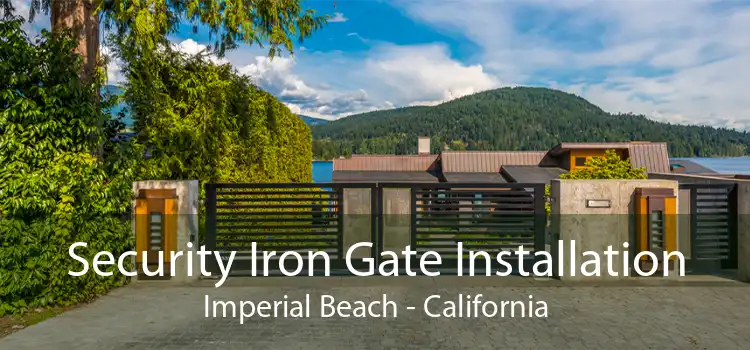 Security Iron Gate Installation Imperial Beach - California