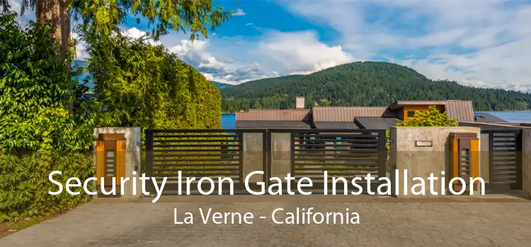 Security Iron Gate Installation La Verne - California