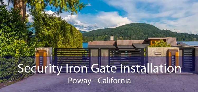 Security Iron Gate Installation Poway - California