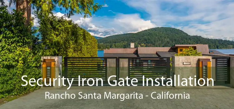 Security Iron Gate Installation Rancho Santa Margarita - California