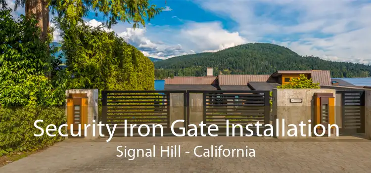 Security Iron Gate Installation Signal Hill - California