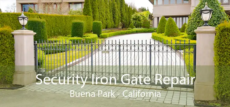 Security Iron Gate Repair Buena Park - California