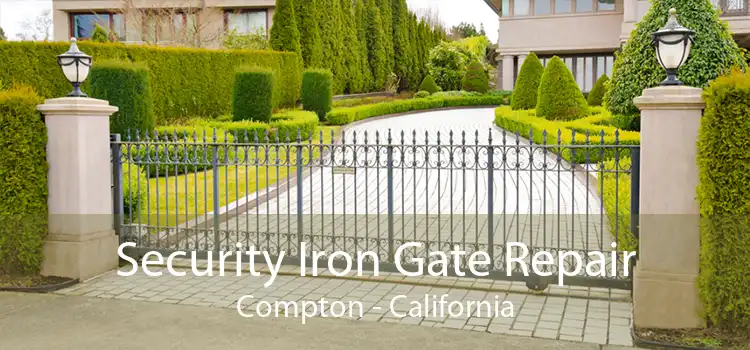 Security Iron Gate Repair Compton - California