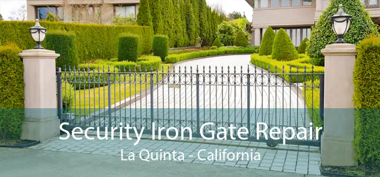 Security Iron Gate Repair La Quinta - California