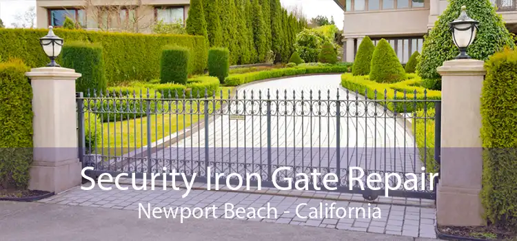 Security Iron Gate Repair Newport Beach - California