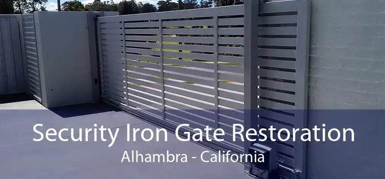 Security Iron Gate Restoration Alhambra - California