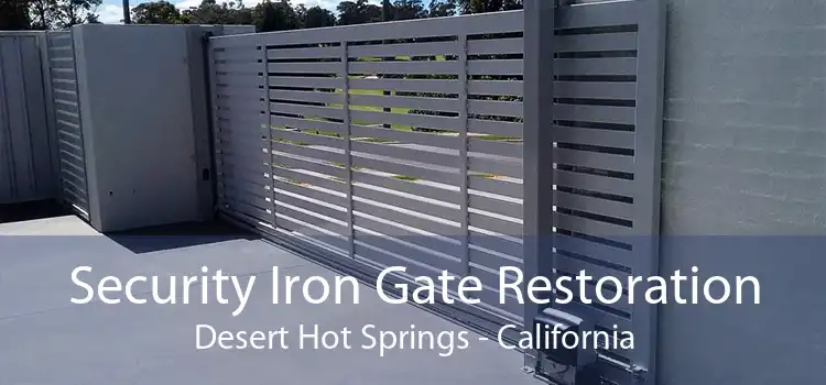 Security Iron Gate Restoration Desert Hot Springs - California