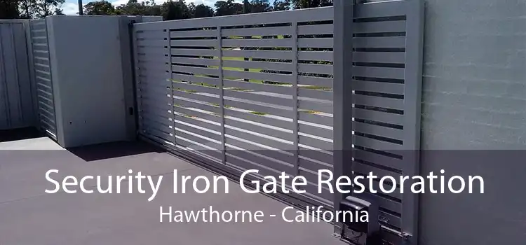 Security Iron Gate Restoration Hawthorne - California