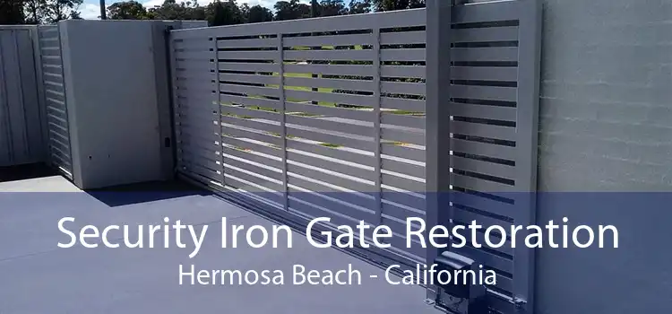 Security Iron Gate Restoration Hermosa Beach - California