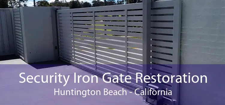 Security Iron Gate Restoration Huntington Beach - California