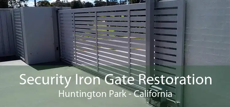 Security Iron Gate Restoration Huntington Park - California