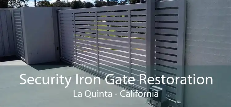 Security Iron Gate Restoration La Quinta - California