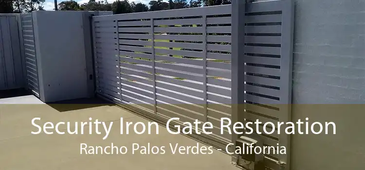 Security Iron Gate Restoration Rancho Palos Verdes - California